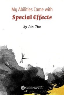 My Abilities Come with Special Effects My Abilities Come with Special Effects