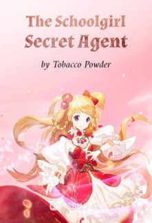 The Schoolgirl Secret Agent The Schoolgirl Secret Agent