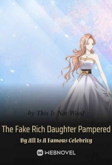 The Fake Rich Daughter Pampered By All Is A Famous Celebrity The Fake Rich Daughter Pampered By All Is A Famous Celebrity