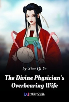 The Divine Physician’s Overbearing Wife The Divine Physician’s Overbearing Wife