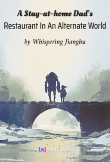A Stay-at-home Dad’s Restaurant In An Alternate World A Stay-at-home Dad’s Restaurant In An Alternate World