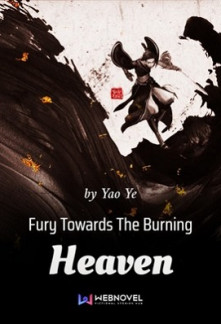 Fury Towards The Burning Heaven Fury Towards The Burning Heaven