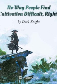 No Way People Find Cultivation Difficult, Right? No Way People Find Cultivation Difficult, Right?