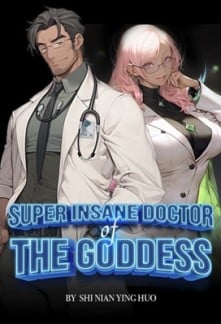 Super Insane Doctor of the Goddess Super Insane Doctor of the Goddess