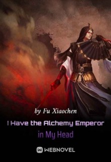 I Have the Alchemy Emperor in My Head I Have the Alchemy Emperor in My Head