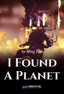 I Found A Planet I Found A Planet
