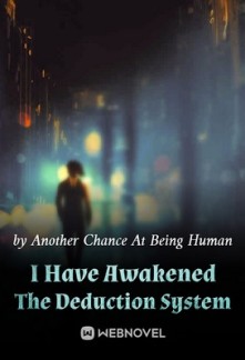 I Have Awakened The Deduction System I Have Awakened The Deduction System