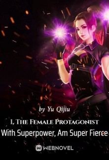 I, The Female Protagonist With Superpower, Am Super Fierce I, The Female Protagonist With Superpower, Am Super Fierce