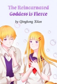 The Reincarnated Goddess is Fierce The Reincarnated Goddess is Fierce