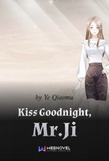 Kiss Goodnight, Mr.Ji Kiss Goodnight, Mr.Ji