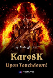 Kar98K Upon Touchdown! Kar98K Upon Touchdown!