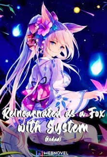 Reincarnated As a Fox With System Reincarnated As a Fox With System