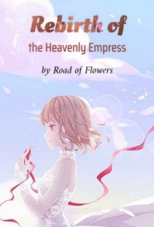 Rebirth of the Heavenly Empress Rebirth of the Heavenly Empress