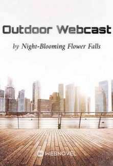 Outdoor Webcast Outdoor Webcast