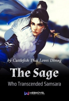 The Sage Who Transcended Samsara The Sage Who Transcended Samsara