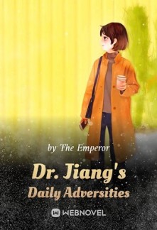 Dr. Jiang’s Daily Adversities Dr. Jiang’s Daily Adversities