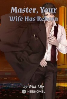 Master Xiao, Your Wife Has Reborn Master Xiao, Your Wife Has Reborn