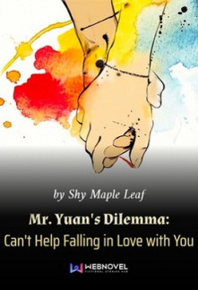 Mr. Yuan’s Dilemma: Can’t Help Falling in Love with You Mr. Yuan’s Dilemma: Can’t Help Falling in Love with You