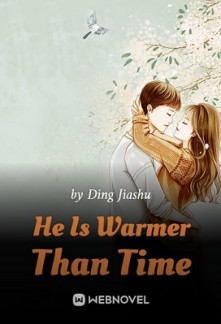 He Is Warmer Than Time He Is Warmer Than Time