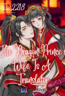 The Dragon Prince's Wife is a Translator The Dragon Prince's Wife is a Translator
