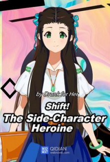 Shift! The Side-Character Heroine Shift! The Side-Character Heroine