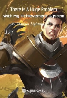 There Is A Huge Problem With My Achievement System There Is A Huge Problem With My Achievement System