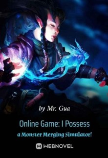 Online Game: I Possess a Monster Merging Simulator! Online Game: I Possess a Monster Merging Simulator!
