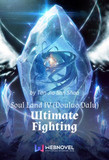 Soul Land IV (Douluo Dalu) : Ultimate Fighting Soul Land IV (Douluo Dalu) : Ultimate Fighting