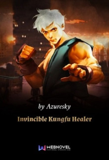 Invincible Kungfu Healer Invincible Kungfu Healer