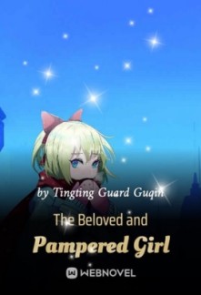 The Beloved and Pampered Girl The Beloved and Pampered Girl