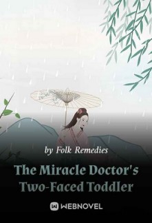The Miracle Doctor's Two-Faced Toddler The Miracle Doctor's Two-Faced Toddler