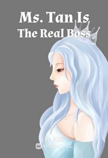 Ms. Tan Is The Real Boss Ms. Tan Is The Real Boss