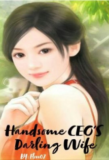 Handsome CEO’s Darling Wife Handsome CEO’s Darling Wife