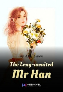 The Long-awaited Mr Han The Long-awaited Mr Han