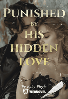 Punished by his hidden love Punished by his hidden love