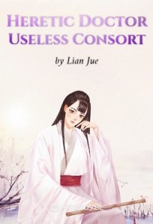 Heretic Doctor Useless Consort Heretic Doctor Useless Consort