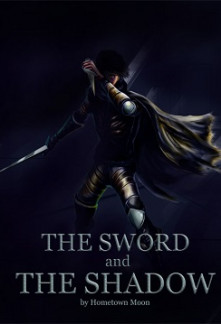 The Sword and The Shadow The Sword and The Shadow