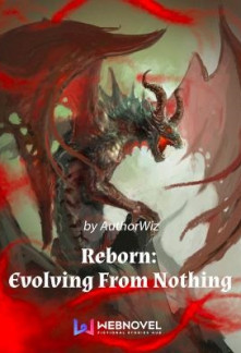 Reborn: Evolving From Nothing Reborn: Evolving From Nothing