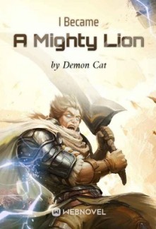 I Became A Mighty Lion I Became A Mighty Lion